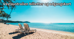 Vestaustralien billetter og adgangskort